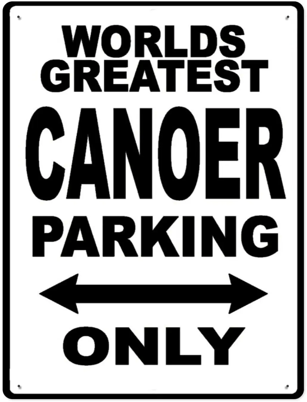 

1459 Metal Signs,Canoer Parking Only,Notice Sign Warning Sign and Logo Decoration.8x12 Inch