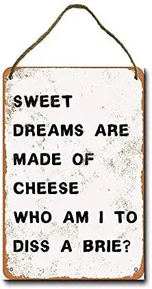 Metal Sign 8 x 12 inch Sweet Dreams are Made of Cheese Wall Decor Hanging Sign