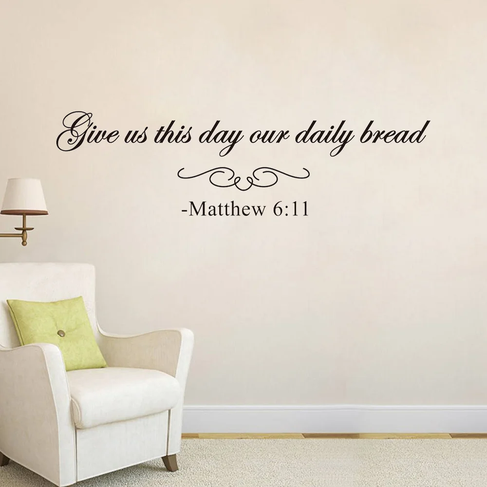 

Give us This Day Our Daily Bread Matthew 6:11 Bible Scripture Christian Quote Wall Decal Vinyl Sayings