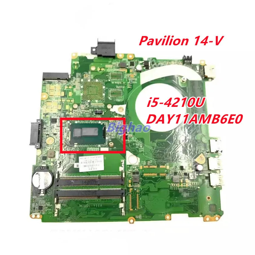 

Материнская плата DAY11AMB6E0 для ноутбука hp Pavilion 14-V 14-V062US 763734-501 763734-001 763734-601 i5-4210U 100% протестирована ОК