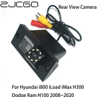 zjcgo hd ccd car rear view reverse back up parking night vision camera for hyundai i800 iload imax h300 dodge ram h100 20082020