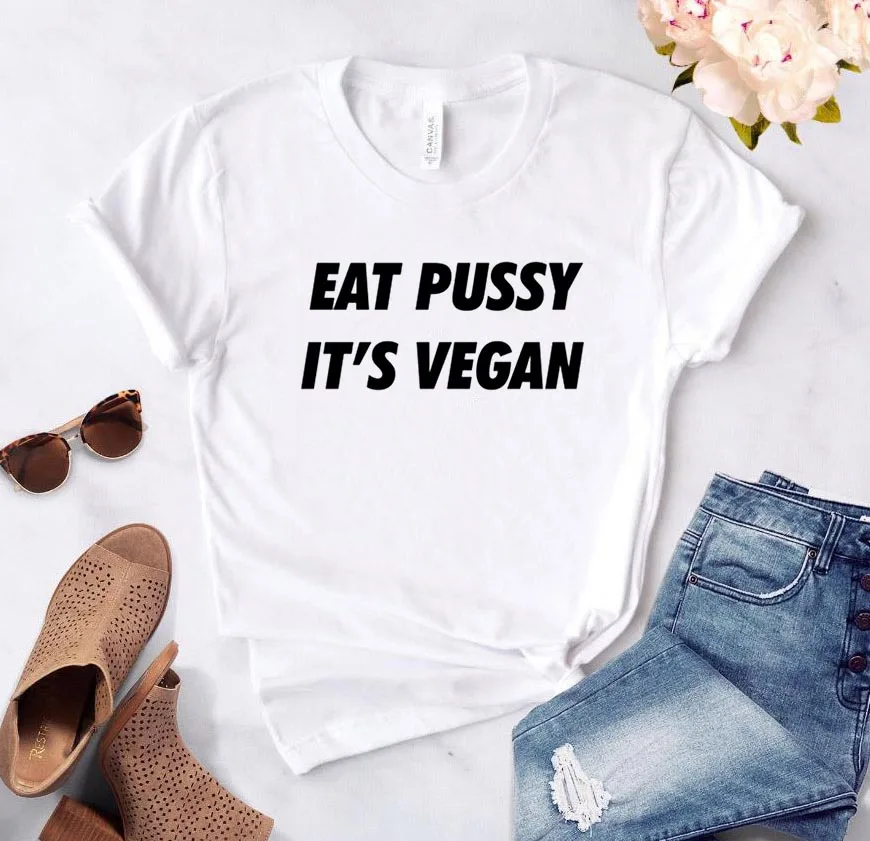 Eat pussy it vegan буквенный принт Женская футболка Повседневная хлопковая хипстерская забавная футболка для девочек топ-футболка 6 цветов Прямая поставка BA-49