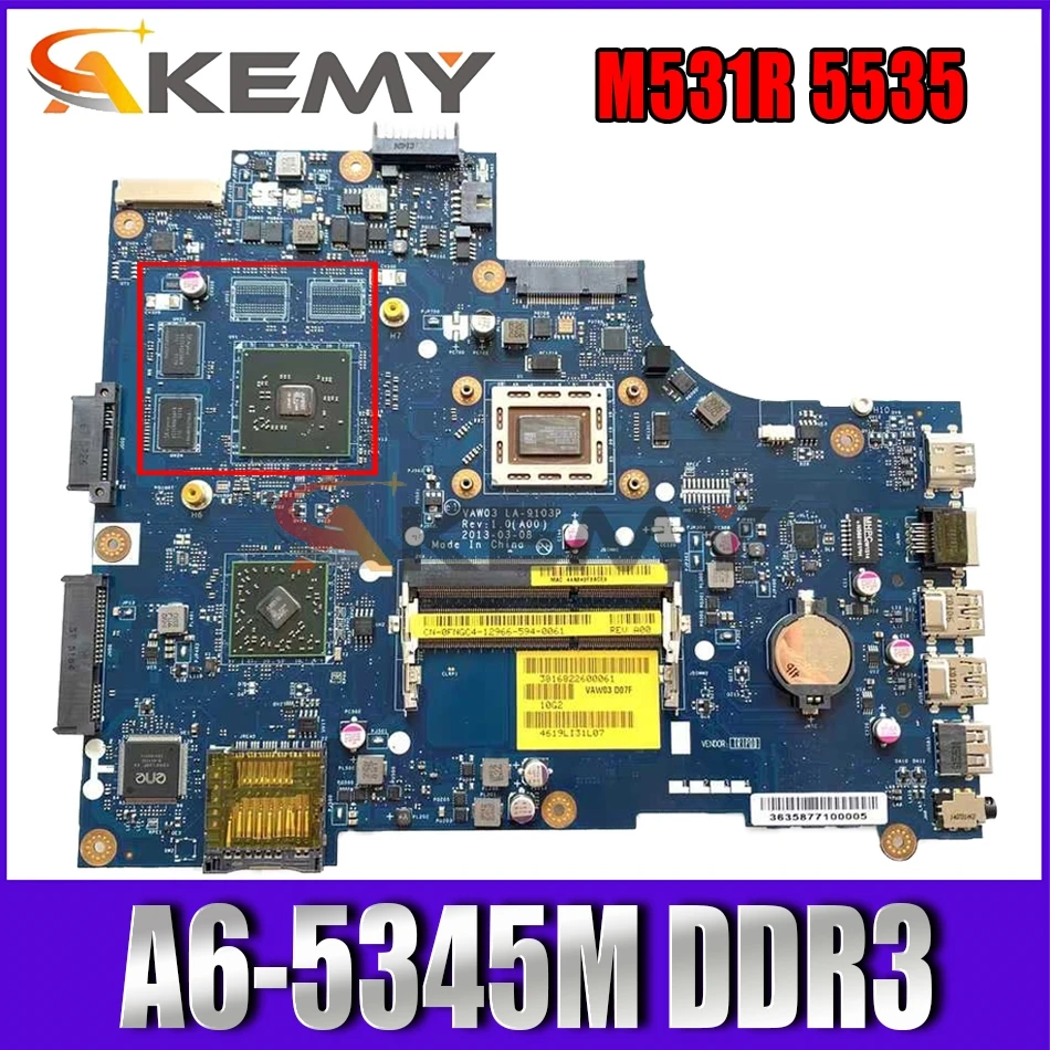 Akemy FNGC4 0FNGC4 LA 9103P для Inspiron M531R 5535 Материнская плата ноутбука A6 5345M DDR3