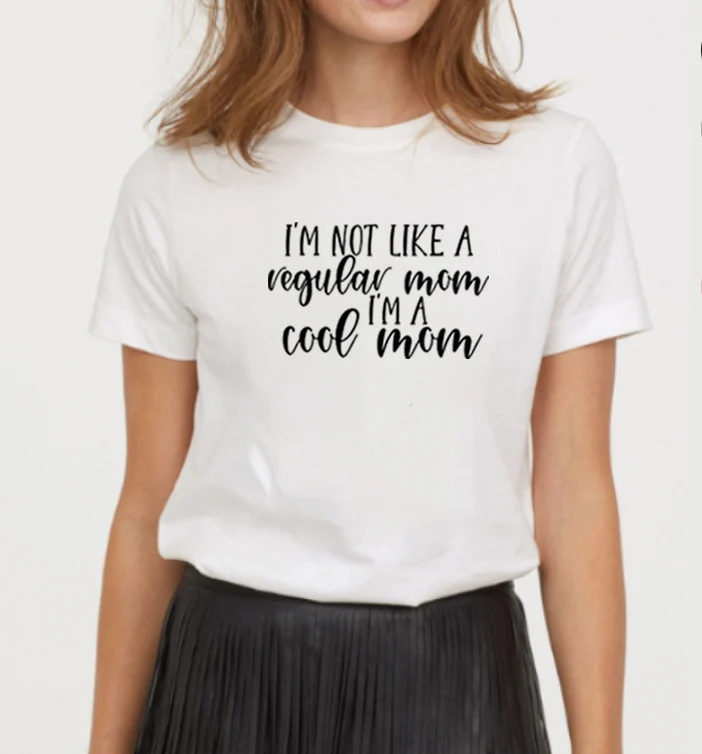 

I'm Not Like A Regular Mom Im A Cool Mom Print Tee Shirt Femme O-neck Short Sleeve Cotton T Shirt Women Loose T Shirts for Women