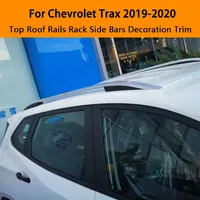 For Chevrolet Trax 2019 Aluminium alloy Silver Top Roof Rails Rack Side Bars Decoration Trim Car Accessories
