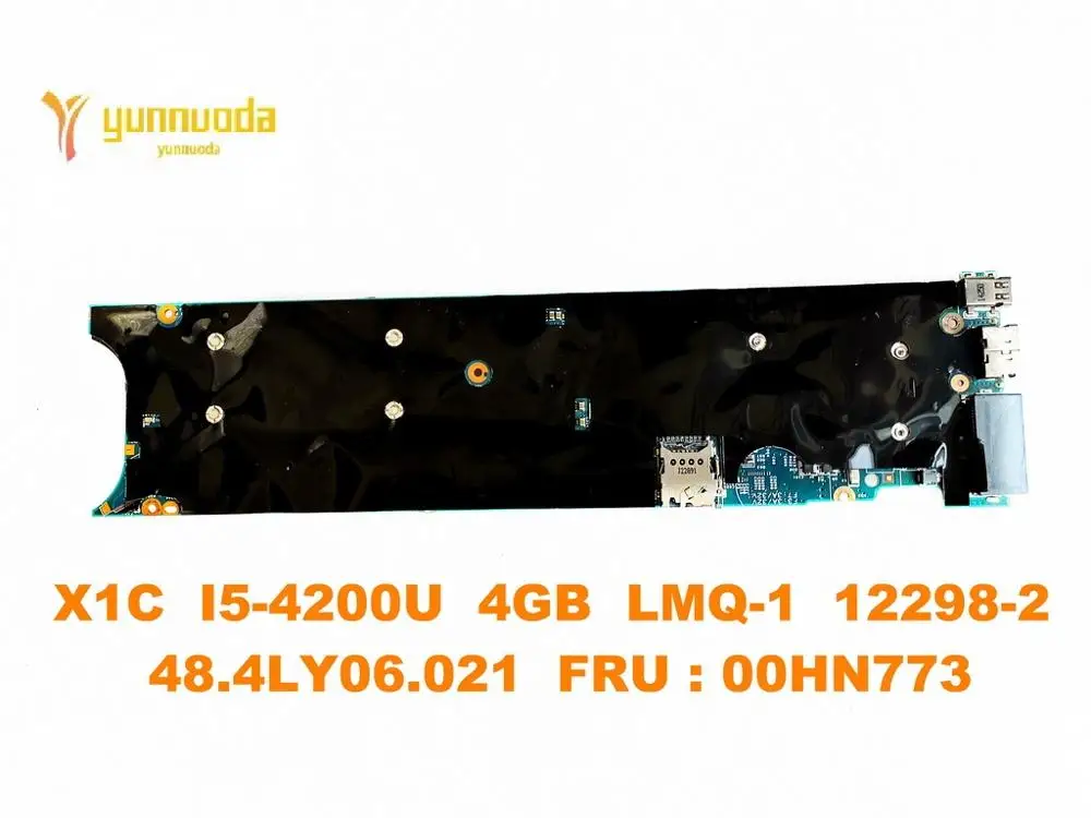 Оригинальный Для Lenovo X1C Материнская плата ноутбука I5-4200U 4 Гб LMQ-1 12298-2 48.4LY06.021 FRU 00HN773