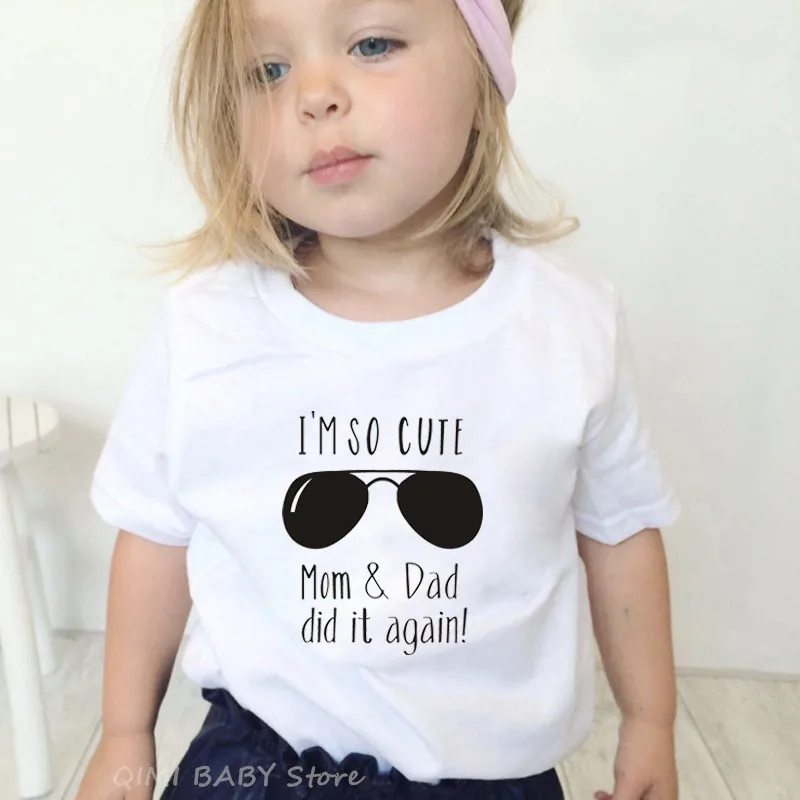 

I'm So Cute Mom and Dad Did It Again Girls Boys Tops Summer Short Sleeve T-Shirt Children Anouncement Clothes Kids Tee Shirt