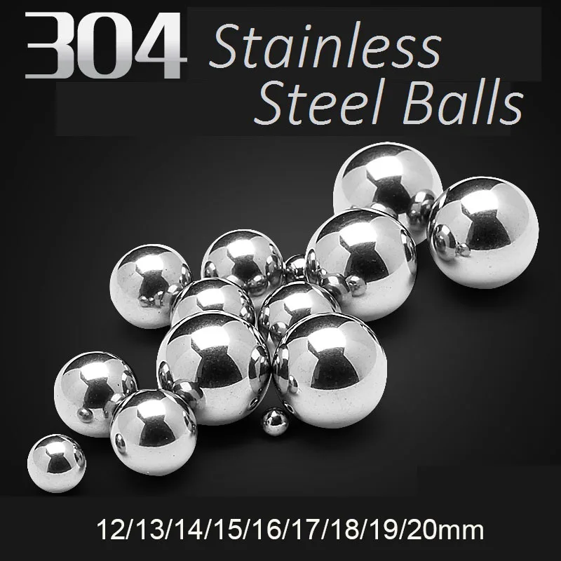 

304 Stainless Steel Balls 12mm 13mm 14mm 15mm 16mm 17mm 18mm 19mm 20mm Precise Steel Balls