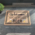 Пользовательский приветственный коврик для входной двери в прихожей коврик надеюсь, что вы принесете пиво, коврик для входной двери, наружный коврик