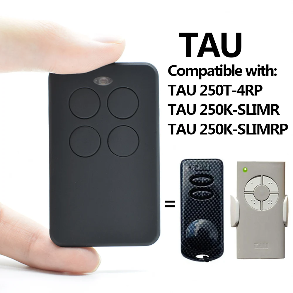 

TAU 250K-SLIMRP 250T-4RP remote control compatible copy TAU gate garage door 433mhz 868mhz remote control