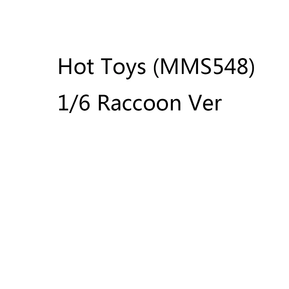 

Игрушки Hot Toys (MMS548) 1/6 енот Ver
