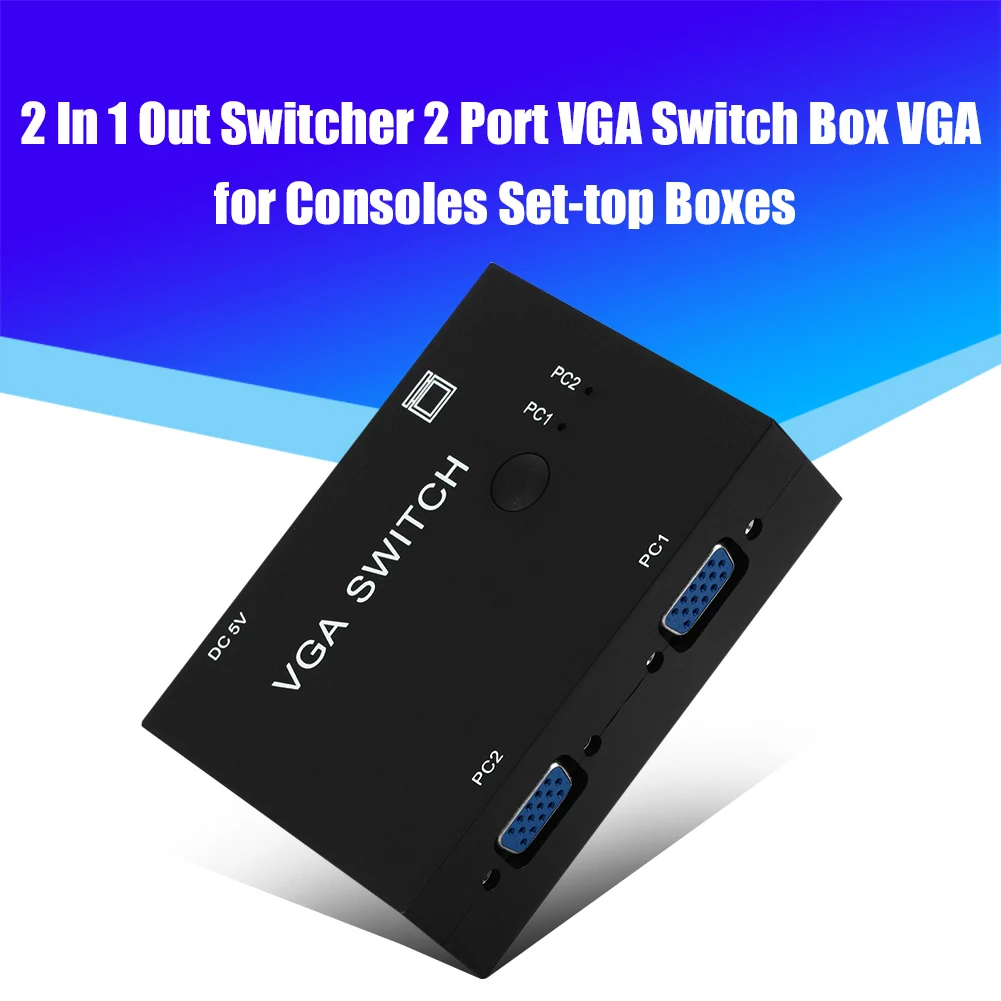 

2 In 1 Out Switcher Converter 2 Ways Video Splitter 2 Port VGA Switch Box 2 PCs Share 1 Monitor for Notebook Projector Computer