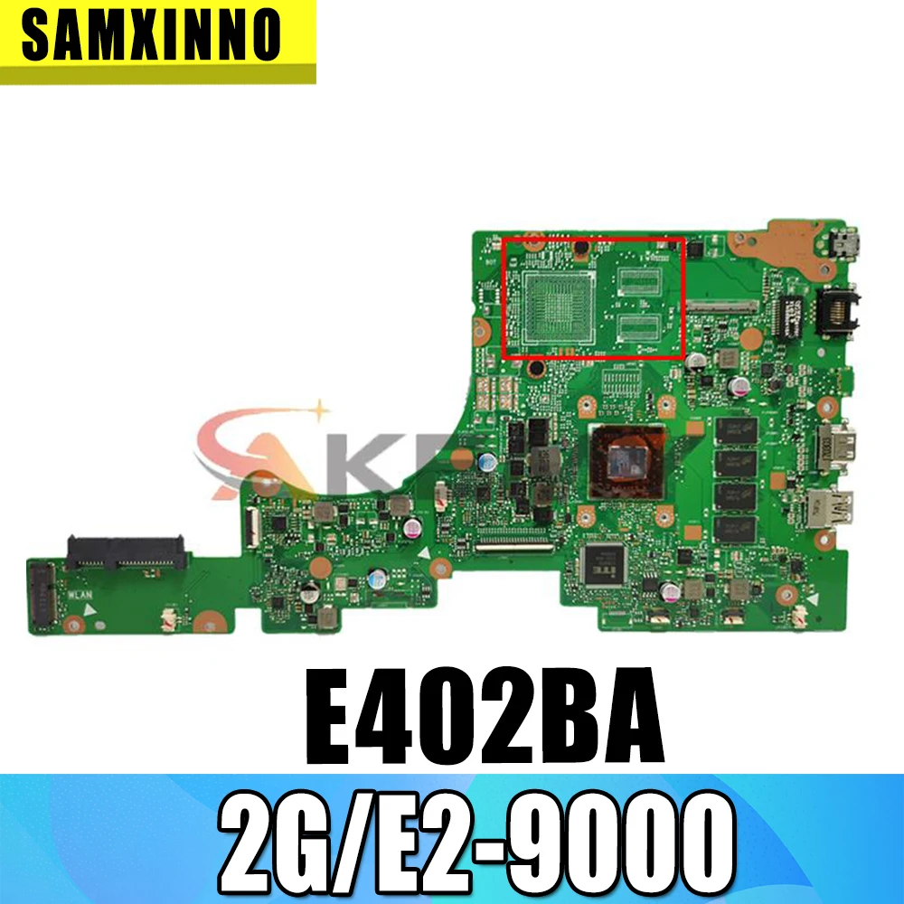 

Материнская плата ноутбука Akemy E402BA Материнская плата ASUS E402B E402BP E402BA, системная плата E402BP 100%, тест ОК, W/ 2G/телефон
