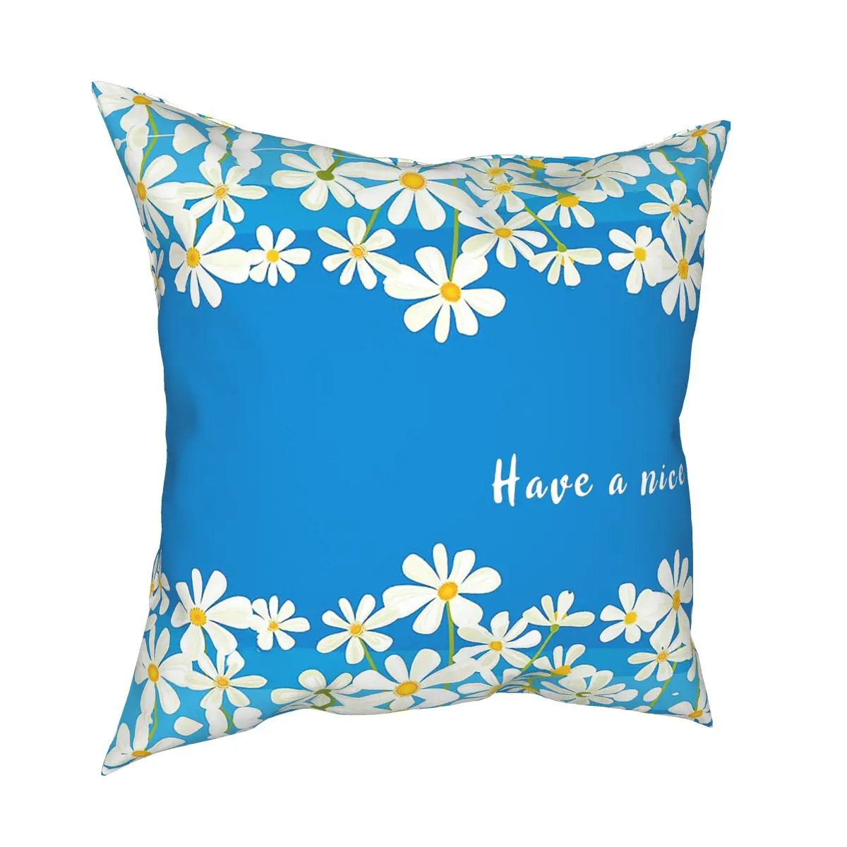 

Have A Nice Day Pillowcase Printing Polyester Cushion Cover Gift Daisy Throw Pillow Case Cover Seater Square 45*45cm
