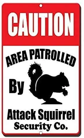 

Metal Tin Sign Caution Area Patrolled by Attack Squirrel Pub Outdoor Bar Retro Poster Home Kitchen Restaurant Wall Deco