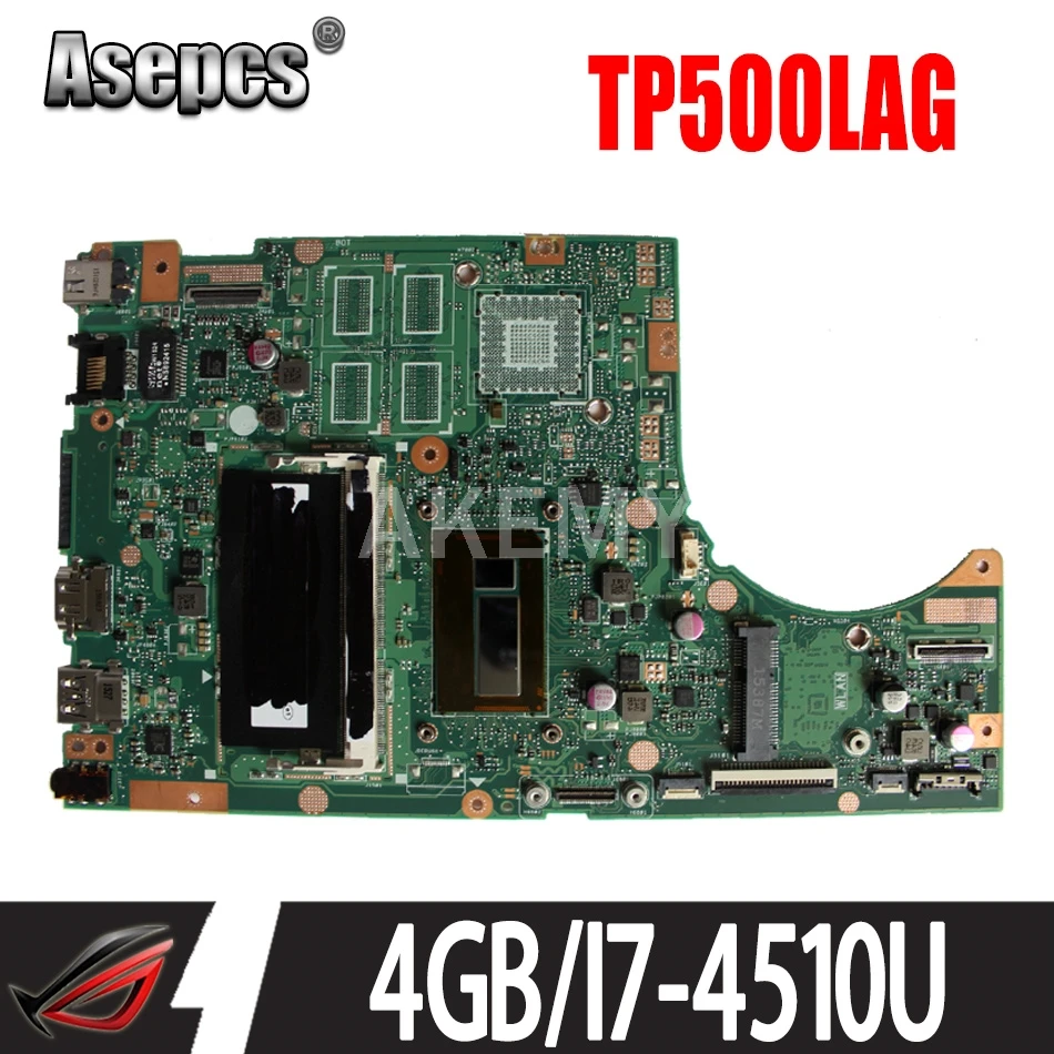 

Akemy TP500LAG Mainboard For ASUS TP500LAB TP500L TP500LA TP500LN Laotop Motherboard with 4G/I7-4510U CPU GMA