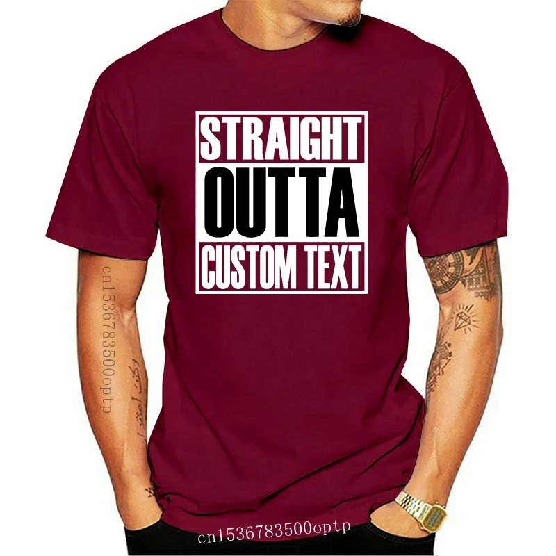 

New Straight Outta Custom Text Personalised T-Shirt Tshirt Mens Womens