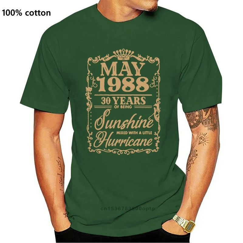 

New Printed May 1988 30 Years Of Being Sunshine Mixed With T Shirt Man Humor Outfit Male Comics Men's T-Shirts 2021 Tee Top