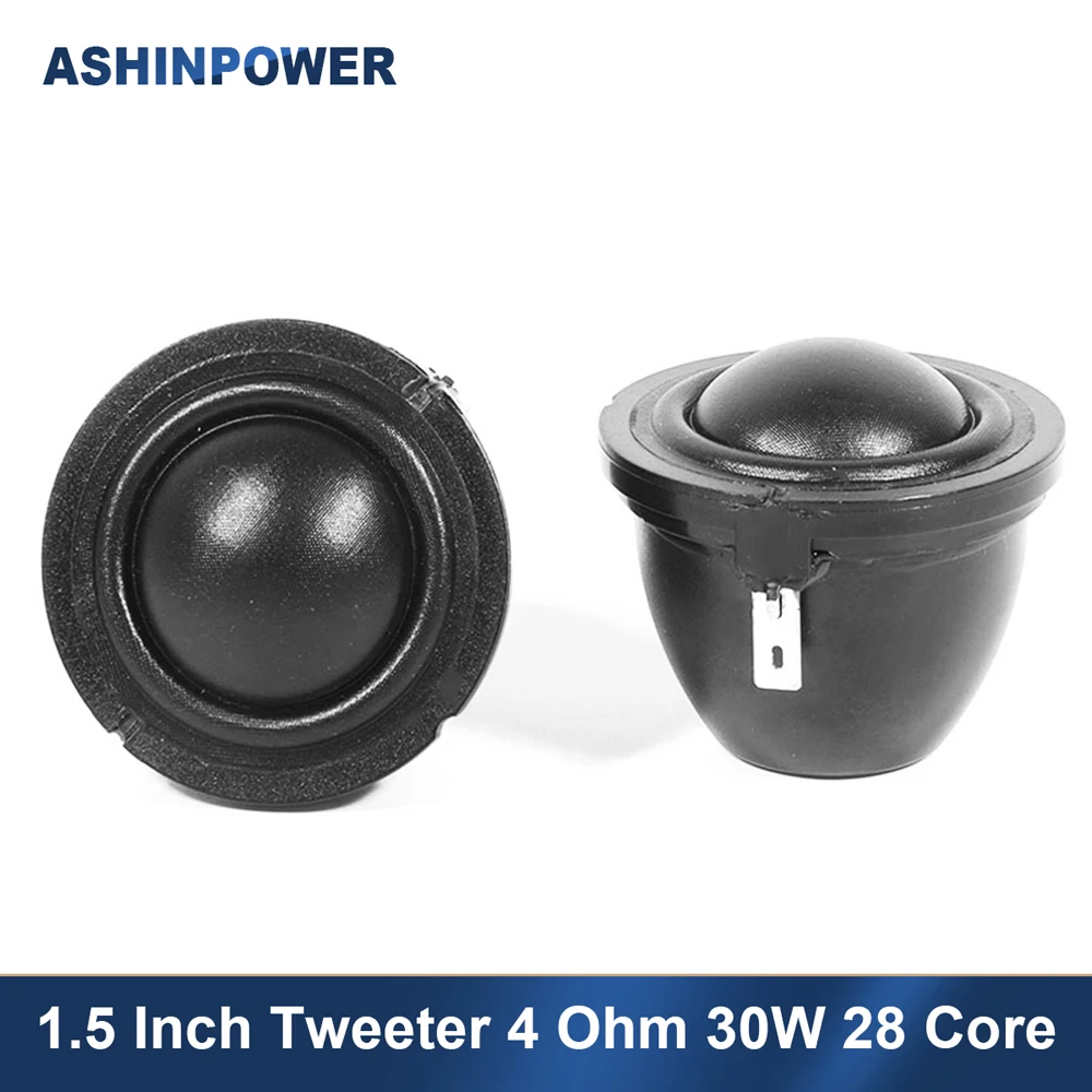 2Pcs Ashinpower 1.5 Inch Tweeter 4 Ohm 30W HIFI Speaker 28 Core Silk Film Tweeter Dome Horn Speaker Sound Loudspeaker Audio