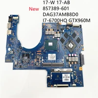 new 857389 601 857389 001 dag37amb8d0 g37a for hp 17 w 17 ab notebook computer motherboard i7 6700hq gtx960m test ok fast ship