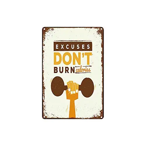 

New Vintage Metal Tin Sign Excuses Don't Burn Calories Retro Garage Yard Home Cafe Bar Club Hotel Wall Decoration Stickers Signs