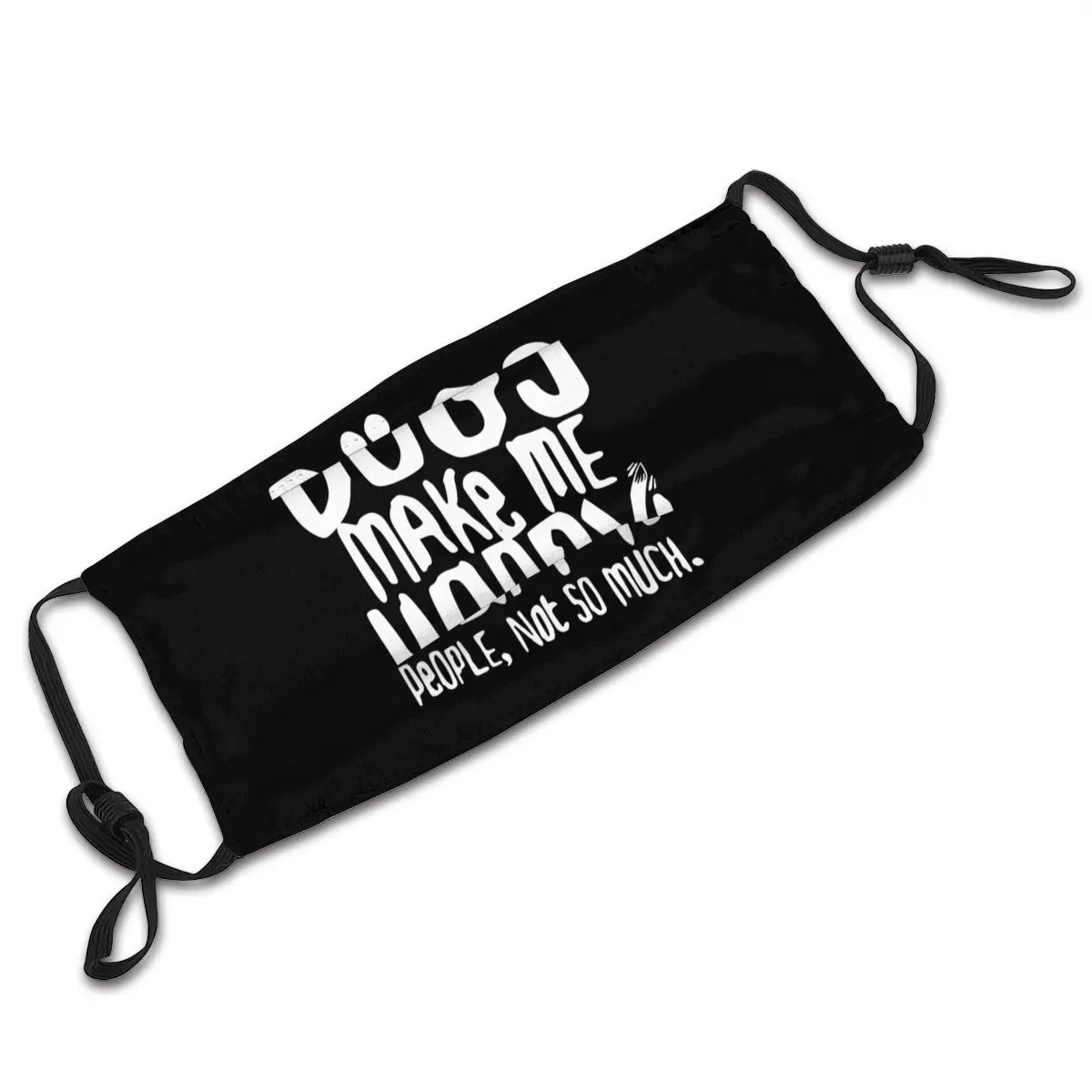 

Rescue Dog Mouth Face Mask Dogs Make Me Happy People Facial Mask Beautiful Adult with Filters Fashion Mask