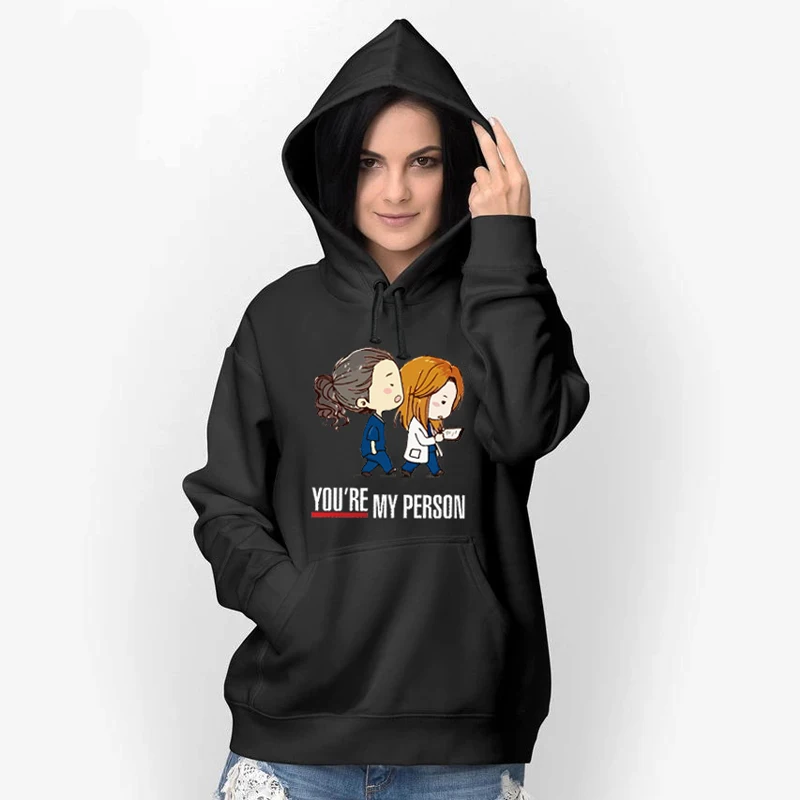 

Hip Hop Hoodies Women Sweatshirt Winter Fleece Hoodie You're My Person Sweatshirts Greys Anatomy Ladies Sudadera Mujer Female