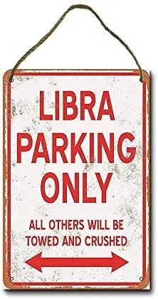 

Metal Sign 8 X 12 Inch Libra Parking Only Wall Decor Hanging Sign
