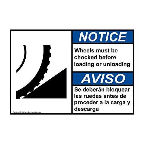 

Wheels Must Be Chocked Before Loading Or Unloading English + Spanish ANSI Safety Sign, 14x10 in. Aluminum by ComplianceSigns