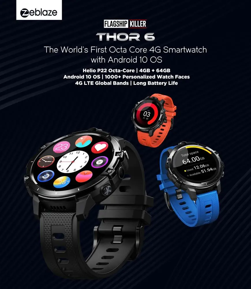 

Flagship Killer Zeblaze THOR 6 Octa Core 4GB+64GB Android10 OS 4G Global Smart Watch Android Smartwatch With 4G Communication