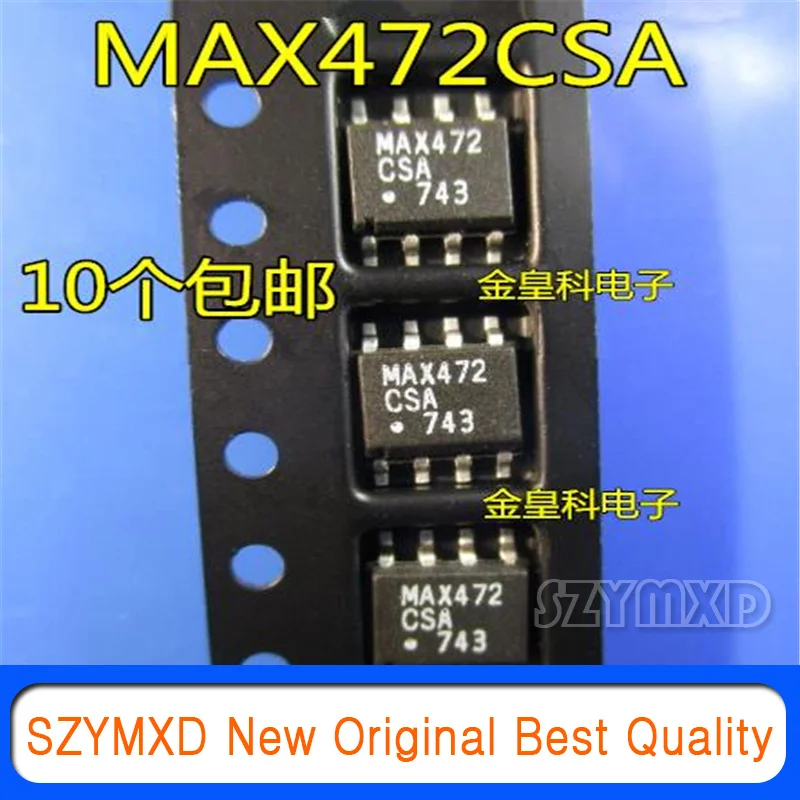 

10 шт./Лот Новый оригинальный MAX472 MAX472CSA MAX472ESA SOP8