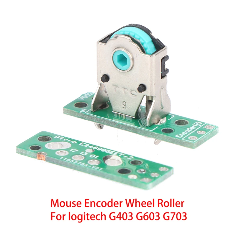 

Mouse Wheel For Logitech G403 G703 Encoder Roller PCB Plate Mice Roller Access