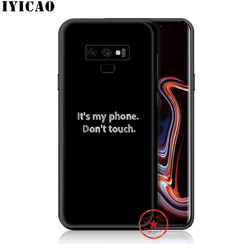 IYICAO не трогайте мой телефон Мягкий чехол для samsung Galaxy S10e S10 S9 S8 Plus S6 S7 Edge Note 10 9 8 TPU |