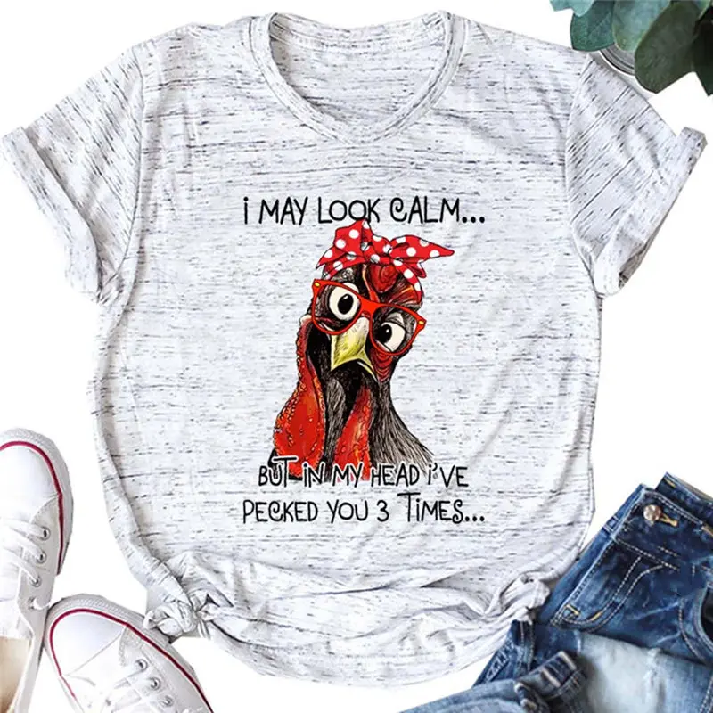 Женская уличная футболка с надписью I May Look Calm Chicken летняя модная повседневная