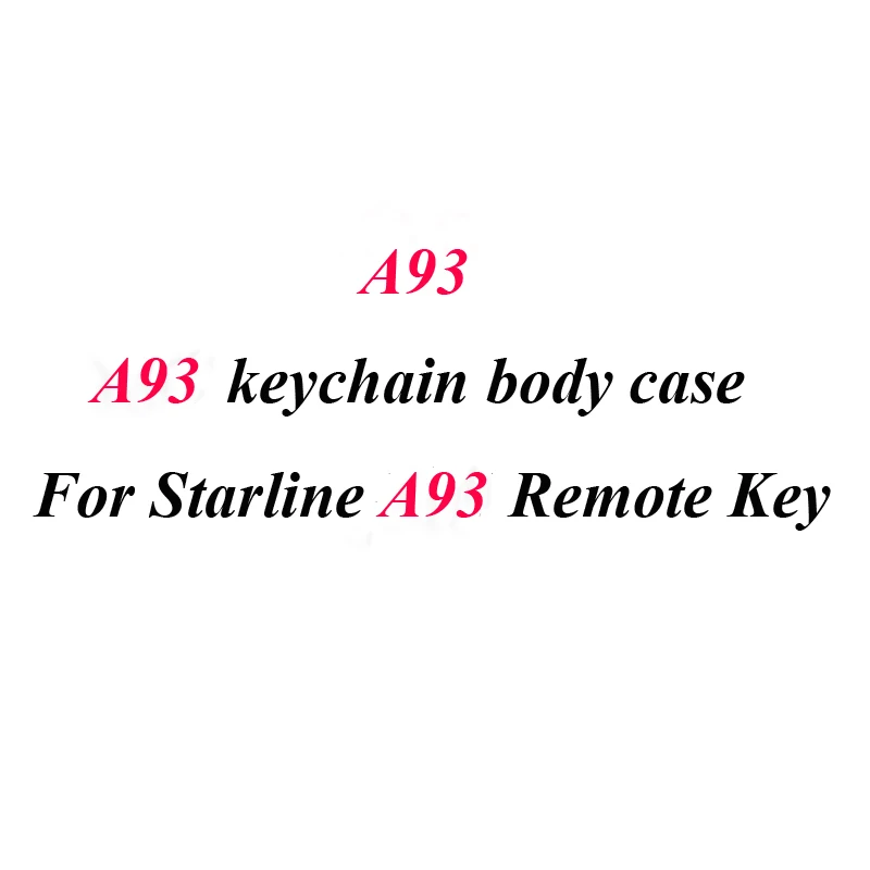 

10PCS/lot A93 Case Keychain Body Cover For 10 PCS car alarm StarLine A93 A96 A63 A69 A66 A39 A36 LCD remote controller Trinket