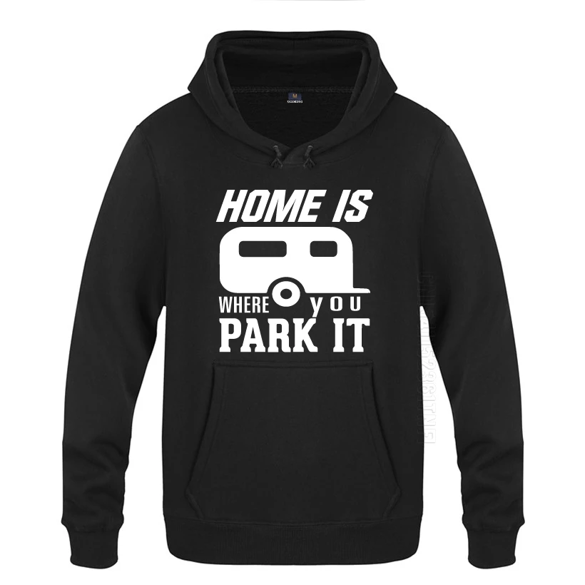 

Home Is Where You Park It RV Funny Fashion Designer Streetwear Men Mens Hooded Tops Pullover Hoodies