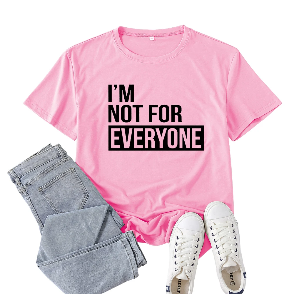 

I'M NOT FOR EVERYONE print Graphic T shirt Women Streetwear Basic women clthing 90s Spice Girls Fashion Summer Top Tee