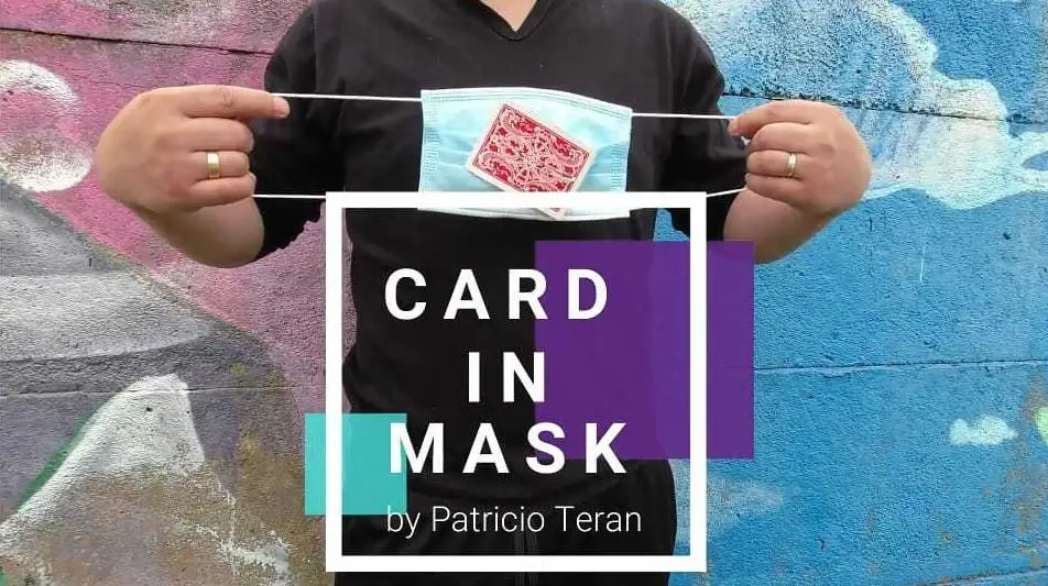 

Card in mask by Patricio Teran Magic Tricks