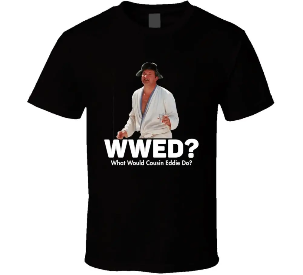 What Would Cousin Eddie Do National Lampoon's футболка для рождественских каникул крутая
