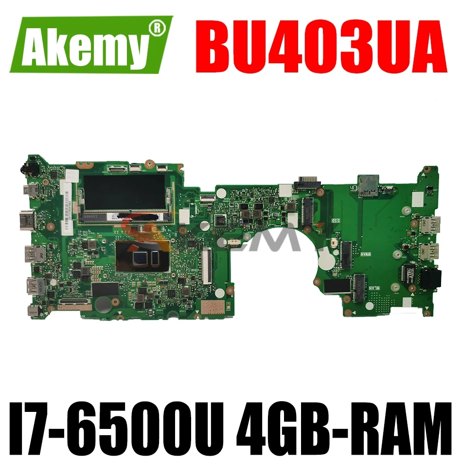 

AKEMY BU403UA Laptop Motherboard For ASUS BU403UA BU403U Original Mainboard 4GB-RAM I7-6500U