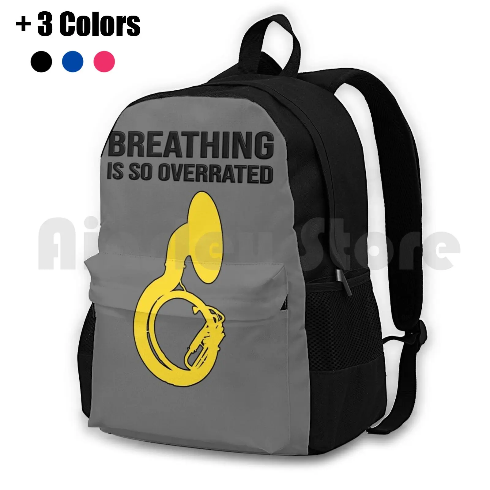 

Sousaphone-Breathing Is So Overrated-Funny Sousaphone Gift , Marching Band , Brass Band Outdoor Hiking Backpack Waterproof