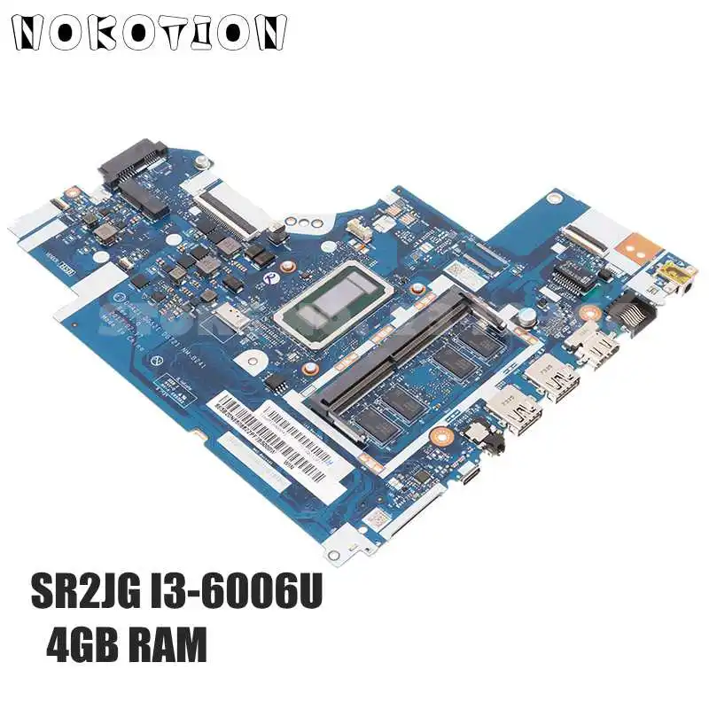 

NOKOTION для Lenovo IdeaPad 320-14ISK материнская плата для ноутбука 14 дюймов SR2JG I3-6006U ЦПУ 4Гб ОЗУ 5B20N86086 DG421 DG521 DG721 NM-B241