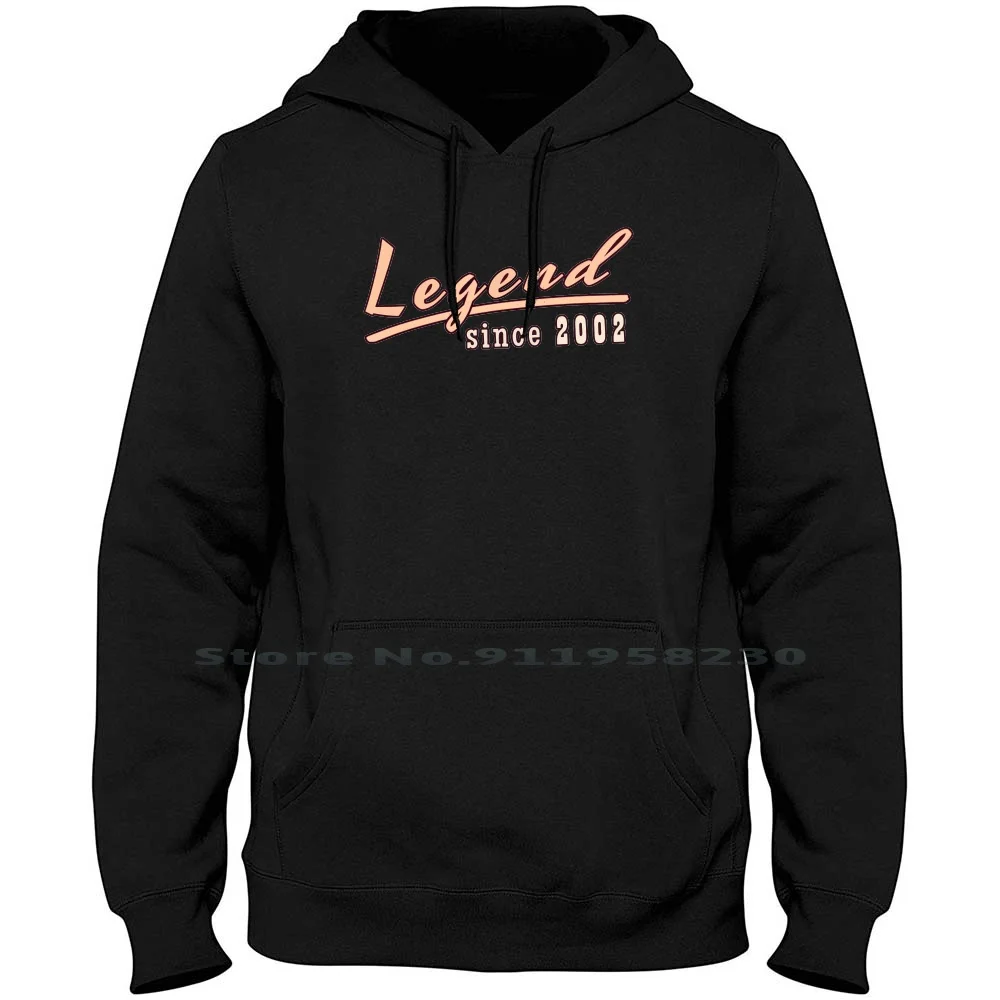 

Legend Since 2002 Men Hoodie Sweater 6XL Big Size Cotton Birthday Animals Legend Since Humor Comic Love Geek 2002 Sin Leg Fun