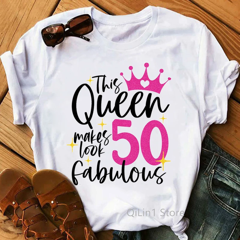 This Queen Makes 50 Look Fabulous Crown Print Graphic T Shirts Lovely Friends Birthday Gift Top Female Summer Clothes T-Shirt