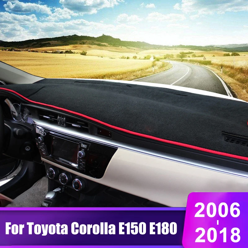 

For Toyota Corolla E180 E150 2006 - 2018 2007 2008 2009 2010 2012 2014 2015 2018 Car Dashboard Cover Sun Shade Mat Accessories