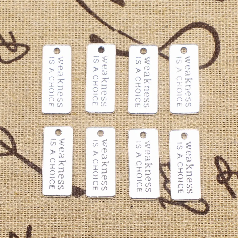 

Charm For Making Jewelry Pendants Antique Silver Color Weakness Is A Choice 9x22mm 10pcs