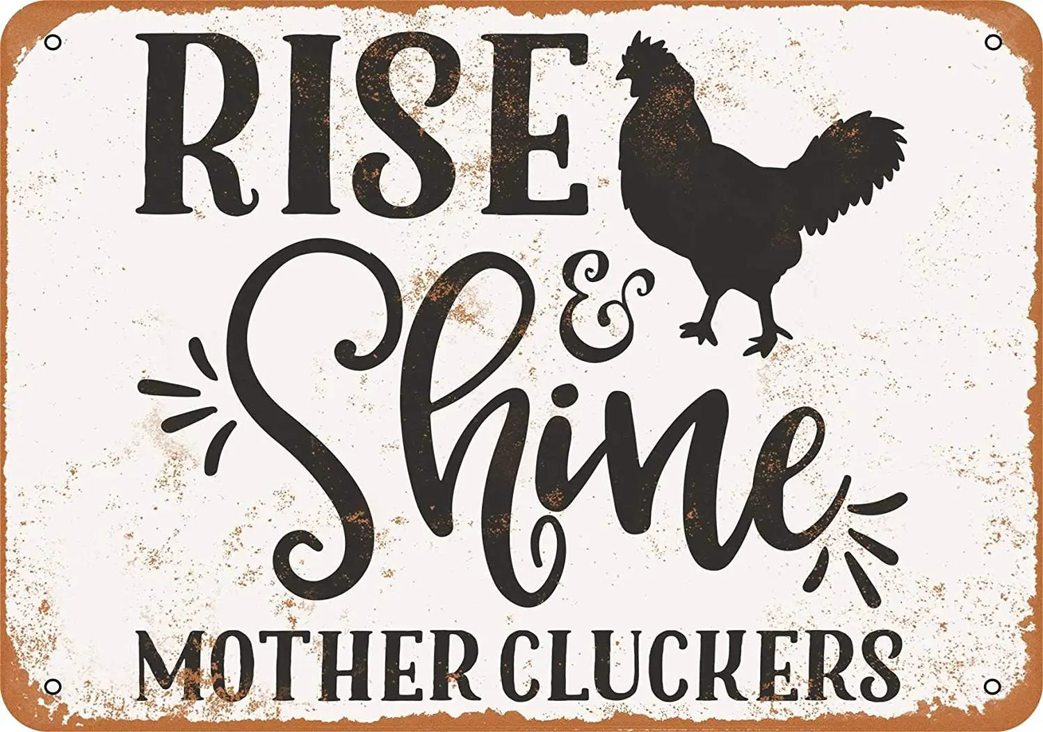 

WallColor 8*12 Metal Sign Rise and Shine Mothercluckers Vintage Look