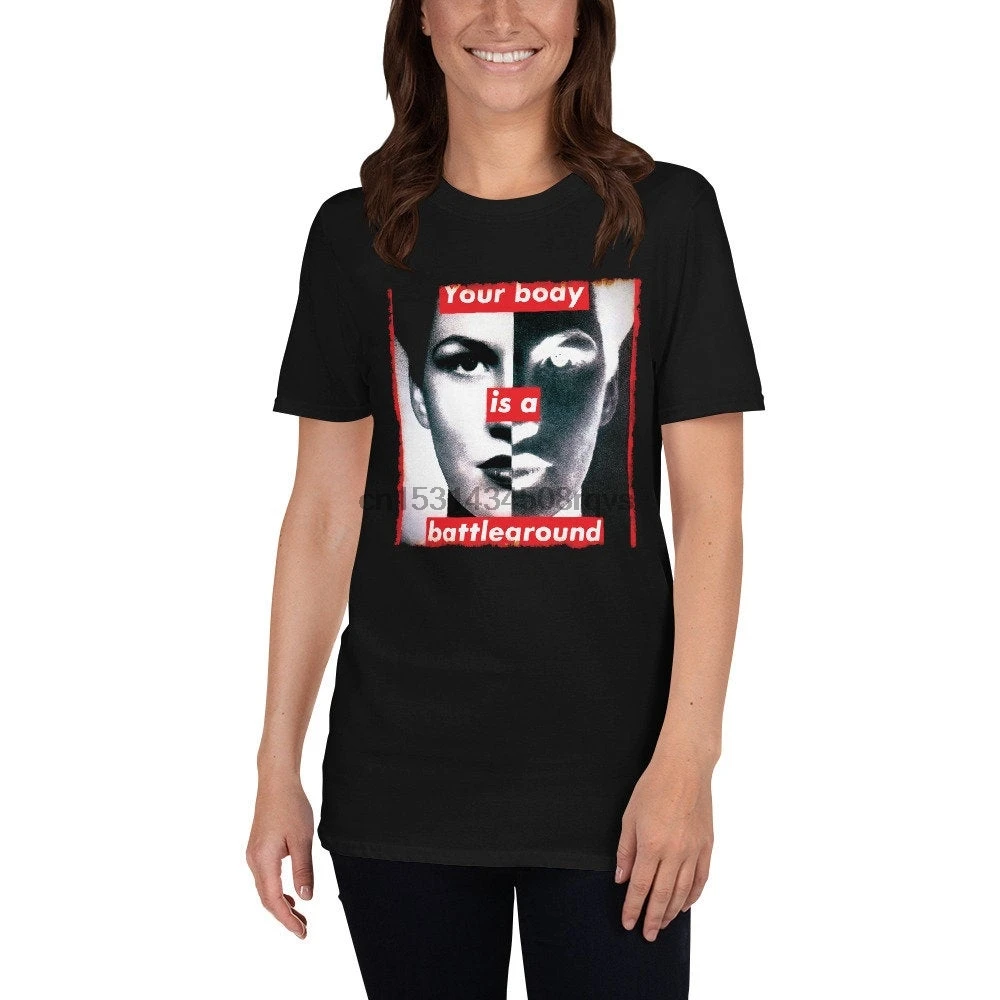 

Your Body Is A Battleground Barbara Kruger Art Lover Feminist Gift T Shirt Unisex T Shirt