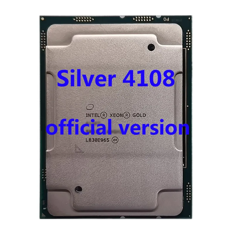 

Silver 4108 Official Verasion CPU Intel Xeon rocessor 1.8Ghz 6-Core 11M TPD 85W FCLGA3647 For C621 Server Motherboard