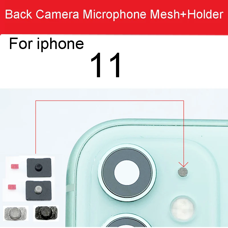 Back Microphone Net Frame for iPhone 11 Anti Dust Mesh Intsall Rear Camera Damaged Microphone with Cover Holder Repair Parts